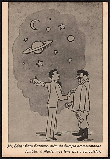 1933-1945 Germany, German Emabassy in Lisbon, Anti-Allies (Anti-Soviet Russia) Propaganda, 'Mr. Eden Dear Stalin, in Addition to Europe We Also Promised You Mars', WWI Caricature Postcard