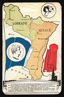 1914-1918 France 'Alsace-Lorraine Was Constituted by Germany with the Departments that the Treaty of Frankfurt, Following Our Disasters of 1870-71' World War I Propaganda Postcard