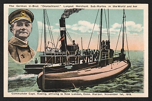 1916 Germany 'The German U-boat 'Germany' Largest Merchant Sub-marine in the World and Her. Commander Capt. Koenig, Arriving in New London, Conn. Harbor' World War I Propaganda Postcard