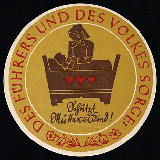 1920-1945 'Concern of Fuhrer and People: Protect Mother and Child!', Nazi Germany Third Reich Propaganda Label Stamp