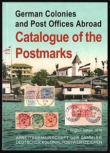 2019 Catalogue of the Postmarks 'German Colonies and Post Offices Abroad', 1st English Edition (based on the 18th German edition 2018), Published by Arbeitsgemeinschaft der Sammler deutscher Kolonialpostwertzeichen