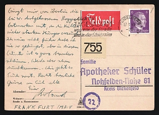 1945 (17 Jan) Third Reich, Germany, Field Post Feldpost Postcard from Heidelberg to Nohfelden, via Frankfurt am Main, with red vignette 'Feldpost', campaign handstamp 'Daytime alert: get off the streets and take coverture', the number '755', Purple number '22' in circle, franked with 6pf