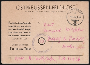 1945 (4 Mar) 'Courageous and Faithful! In this fateful struggle, there is only one commandment for us: he who fights honestly can save his own life and the lives of his loved ones! - Adolf Hitler.' Third Reich, Germany, Censored Military Mail East Prussian Field Post Feldpost Postcard addressed in Zellsteig (near Rochlitz), with purple round Official Handstamp of a military unit with a field post number '13736', censored control number '10' in a black circle