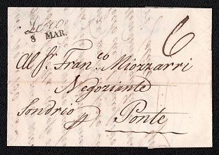 1846 (8 Mar) Pre-philatelic stampless letter sheet from Lecco (Lombardy–Venetia, Austria) to Ponte in Valtellina (Lombardy–Venetia, Austria), cash payment postmark handwritten rate "6" on front, black two-line "LECCO / 8 MAR." origin postmark on front, black straight-line "SONDRIO / 9 MAR." transit postmark on reverse, black two-line "PONTE IN VALTELL / 11 MAR." arrival postmark on reverse, Arrive in Sondrio March 11, 1846