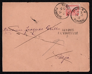 1913 (24 Nov) Cover from Tunis (Tunisia) to Beja (Tunisia), franked with 10c (Tunisia) canceled by Tunis postmark. Arrive in Beja November 24, 1913. Black straight-line "RETOUR / A L'ENVOYEUR" in translate "Returned to sender" cachet on front, Arrive in Tunis November 25, 1913