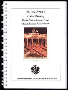 2009 Catalog 'The Third Reich Postal Ministry: Official Philatelic Announcements (October 1st 1932 – January 30th 1945)', Published by Germany and Colonies Philatelic Society of Great Britain