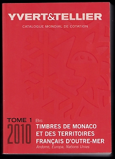 2010 Catalogue 'Yvert & Tellier Tome 1 Bis Timbres de Monaco et des Territoires Français d'Outre-Mer (Andorre, Europa, Nations Unies)', Published by Yvert & Tellier