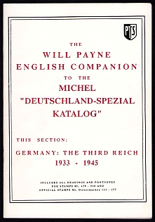 The Will Payne English Companion to the MICHEL "Deutschland-Spezial-Katalog" This Section: Germany: The Third Reich 1933 - 1945