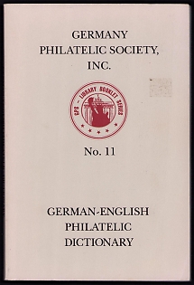 Germany Philatelic Society Library Booklet Series No. 11 'German-English Philatelic Dictionary', Published by Germany Philatelic Society, Inc.
