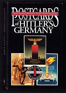 Catalog Book 'Postcards of Hitler's Germany: Postal Stationery, Printed to Private Order, Propaganda Volume 1 (1923 to 1936), Published by R. James Bender Publishing
