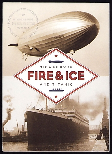 Exhibition Publication Catalog 'Hindenburg: Fire & Ice and Titanic', Smithsonian National Postal Museum