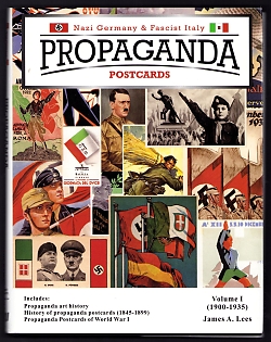 Catalog Book 'Nazi Germany & Fascist Italy Propaganda Postcards - Volume I (1900-1935)', By James A. Lees, Published by RJI Publishing