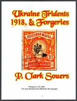 2020 UKRAINE Ukrainian Tridents 1918, and Forgeries, P. Clark Souers, Pleasanton (USA), Ukraine